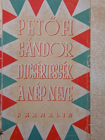 Petőfi Sándor - Dicsértessék a nép neve... [antikvár]