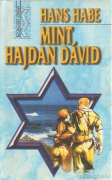 Hans Habe - Mint hajdan Dávid [antikvár]