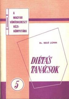 RIGÓ JÁNOS DR. - Diétás tanácsok [antikvár]