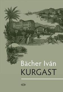 BACHER IVÁN - Kurgast