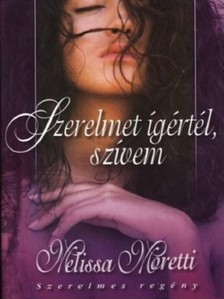 Melissa Moretti - Szerelmet ígértél, szívem [eKönyv: epub, mobi]
