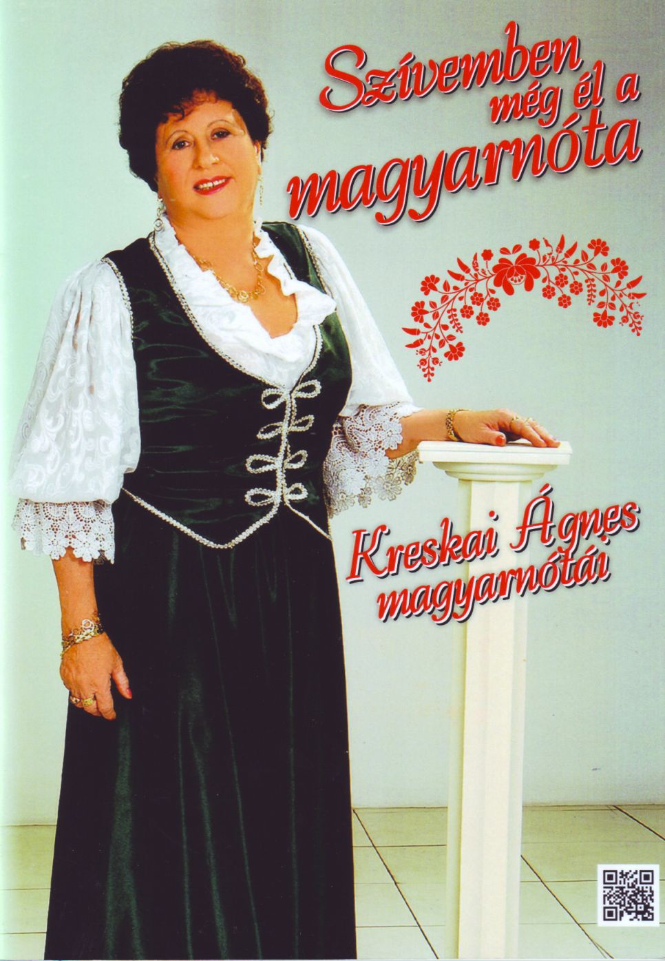 SZÍVEMBEN MÉG ÉL A MAGYARNÓTA KRESKAI ÁGNES MAGYARNÓTÁI