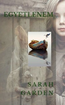 Sarah Garden - Egyetlenem [eKönyv: epub, mobi]