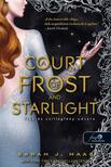 Sarah J. Maas - A Court of Frost and Starlight - Fagy és csillagfény udvara (Tüskék és rózsák udvara 4.)