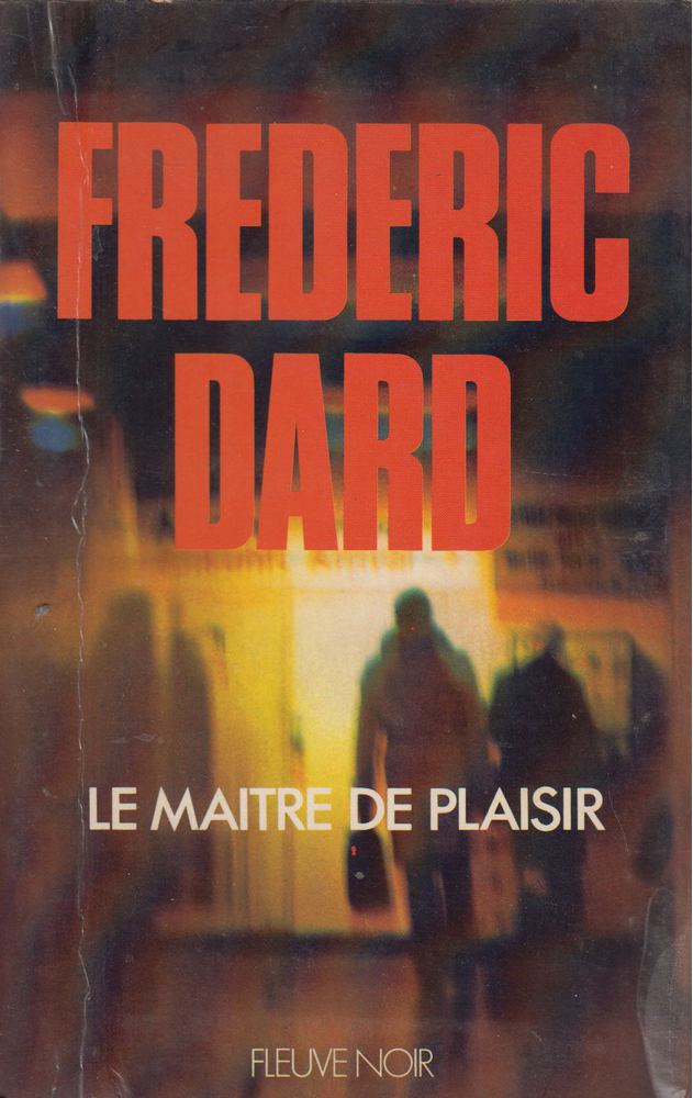 Frédéric Dard - Le maitre de plaisir [antikvár]