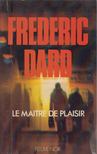 Frédéric Dard - Le maitre de plaisir [antikvár]