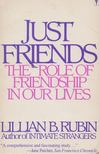 Lillian B. Rubin - Just Friends [antikvár]