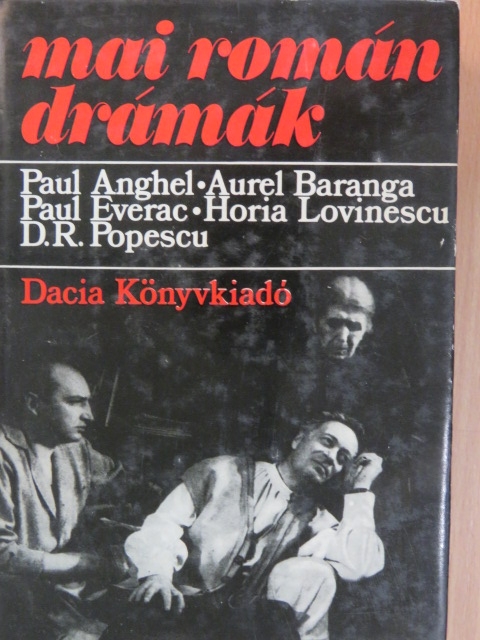 Aurel Baranga - Mai román drámák [antikvár]
