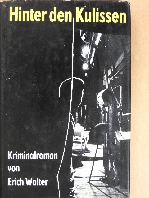 Erich Walter - Hinter den Kulissen [antikvár]