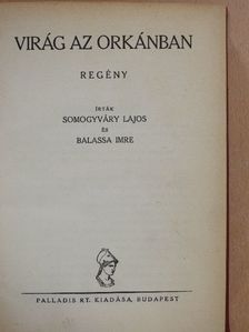 Balassa Imre - Virág az orkánban [antikvár]
