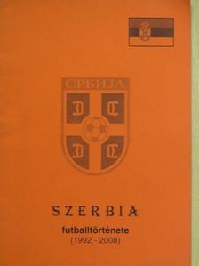 Nagy Zoltán - Szerbia futballtörténete [antikvár]