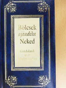 Bölcsek ajándéka Neked [antikvár]