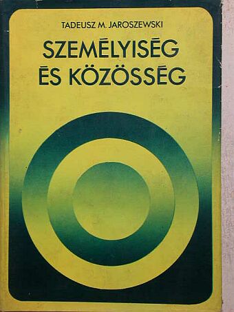 Tadeusz M. Jaroszewski - Személyiség és közösség [antikvár]