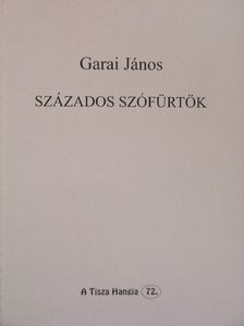 Garai János - Százados szófürtök [antikvár]