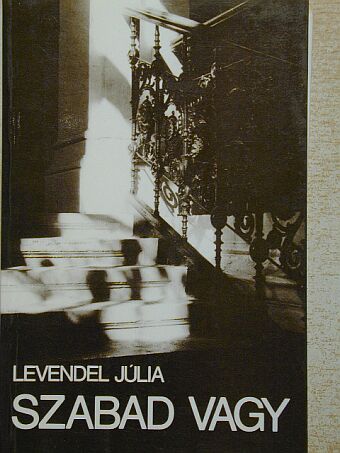 Levendel Júlia - Szabad vagy [antikvár]