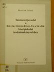 Magyar Tünde - Tanmenetjavaslat a Bollók-Veress-Rónay-Valaczka-féle középiskolai irodalomtankönyvekhez [antikvár]