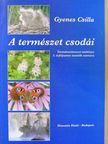 Gyenes Csilla - A természet csodái [antikvár]