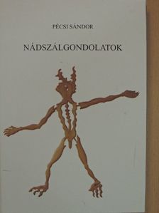 Pécsi Sándor - Nádszálgondolatok [antikvár]