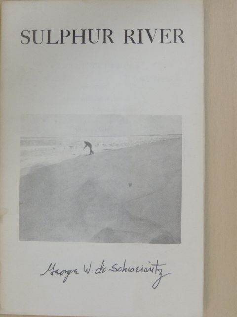 George de Schweinitz - Sulphur River Summer 1979 [antikvár]