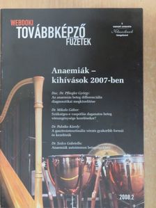 Doc. Dr. Pfliegler György - Anaemiák - kihívások 2007-ben [antikvár]