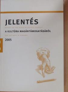 Appelshoffer József - Jelentés a magyar kultúra magántámogatásáról 2005 [antikvár]