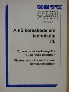 Constantinovits Milán - A külkereskedelem technikája III. [antikvár]