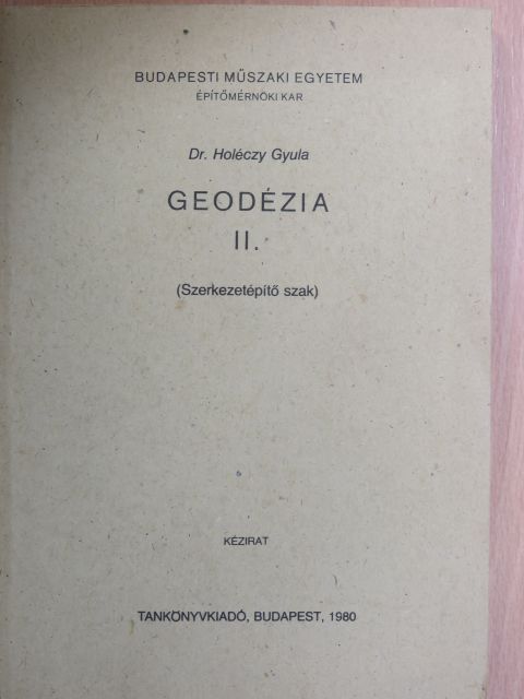 Dr. Holéczy Gyula - Geodézia II. [antikvár]