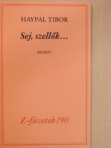 Haypál Tibor - Sej, szellők... (dedikált példány) [antikvár]