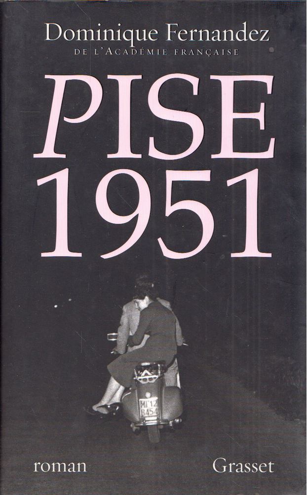 Dominique Fernandez - Pise 1951 [antikvár]