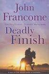 John Francome - Deadly Finish [antikvár]