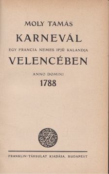 Moly Tamás - Karnevál Velencében 1788 [antikvár]