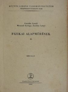 Csordás László - Fizikai alapmérések II. [antikvár]