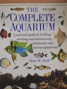 Peter W. Scott - The Complete Aquarium [antikvár]