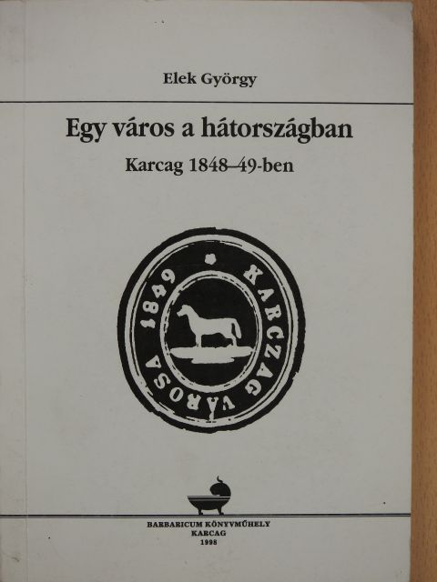 Elek György - Egy város a hátországban [antikvár]