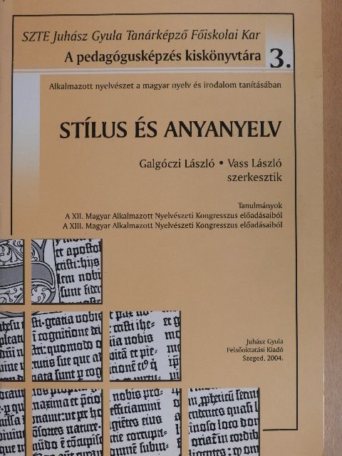 Juhász Valéria - Stílus és anyanyelv [antikvár]