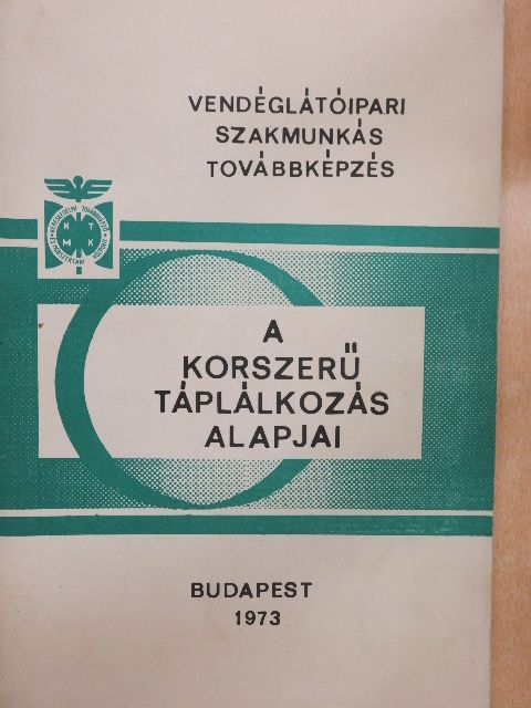 A korszerű táplálkozás alapjai [antikvár]