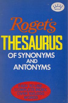 Peter Mark Roget - Roget's Thesaurus of Synonyms and Antonyms [antikvár]