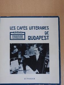 Dezső Kosztolányi - Les Cafés littéraires de Budapest [antikvár]
