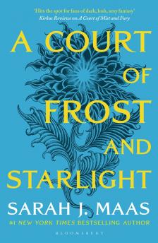 Sarah J. Maas - A COURT OF FROST AND STARLIGHT (A COURT OF THORNS AND ROSES BOOK)