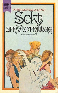 LANG, OTHMAR FRANZ - Sekt am Vormittag [antikvár]