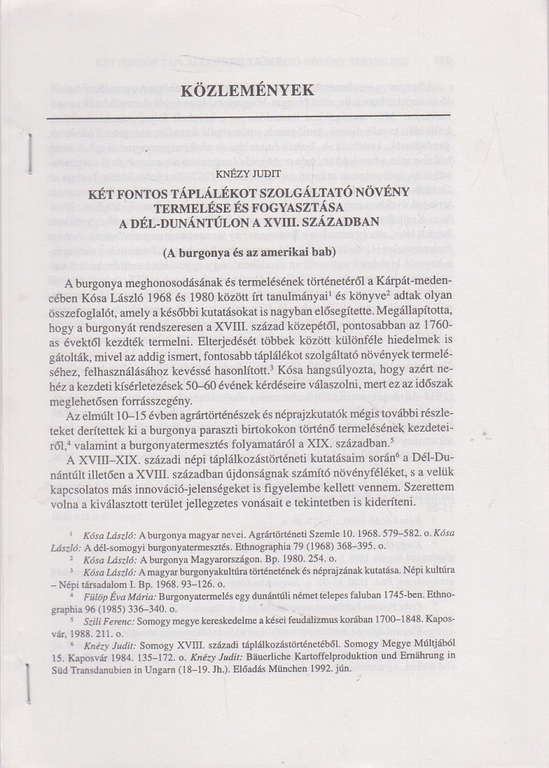 Knézy Judit - Két fontos táplálékot szolgáltató növény termelése és fogyasztása a Dél-Dunántúlon a XVIII. században (különnyomat) [antikvár]