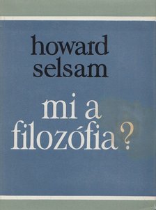 Selsam, Howard - Mi a filozófia? [antikvár]