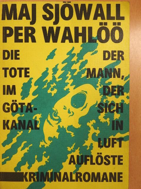 Maj Sjöwall - Die Tote im Götakanal/Der Mann, der Sich in Luft Auflöste [antikvár]