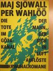 Maj Sjöwall - Die Tote im Götakanal/Der Mann, der Sich in Luft Auflöste [antikvár]