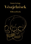 Sánta György - Vészjelzések - Novellák