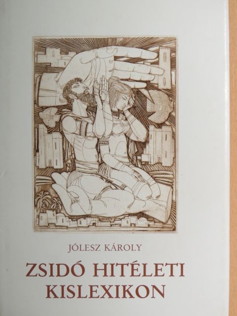 Dr. Jólesz Károly - Zsidó hitéleti kislexikon [antikvár]