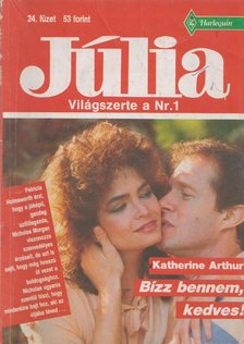 Katherine Arthur - Bízz bennem, kedves! [antikvár]