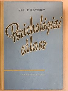 Dr. Geréb György - Pszichológiai atlasz [antikvár]