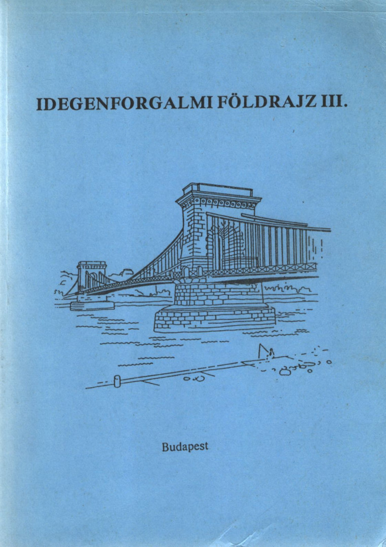Dr. Miczek György - Idegenforgalmi földrajz III. [antikvár]