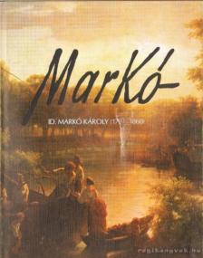 Bodnár Éva - id. Markó Károly (1791-1860) [antikvár]